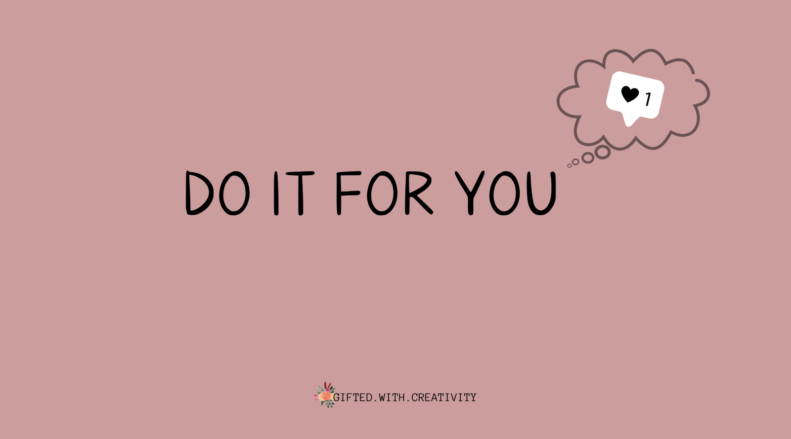 DO IT FOR YOU ...