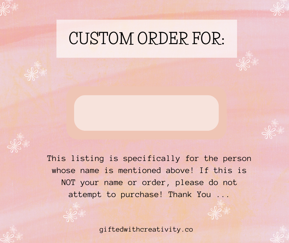 CUSTOM ORDERS