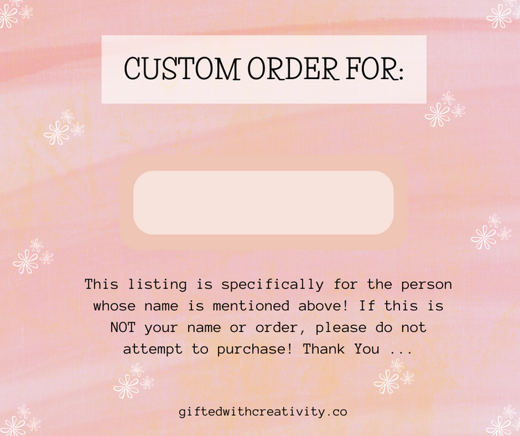 CUSTOM ORDERS