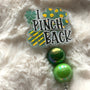 FUNNY I PINCH BACK ST.PATRICK'S DAY BADGE REEL