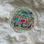 BE KIND RAINBOW ACRYLIC MAGNET