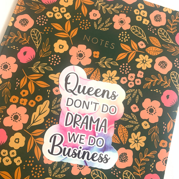 QUEENS DON’T DO DRAMA WE DO BUSINESS LARGE VINYL DIE CUT STICKER