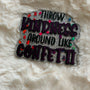 THROW KINDNESS AROUND LIKE ...  ACRYLIC MAGNET