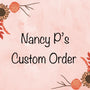 Nancy P's Custom Order