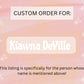 Custom Listing For Kiawna D.