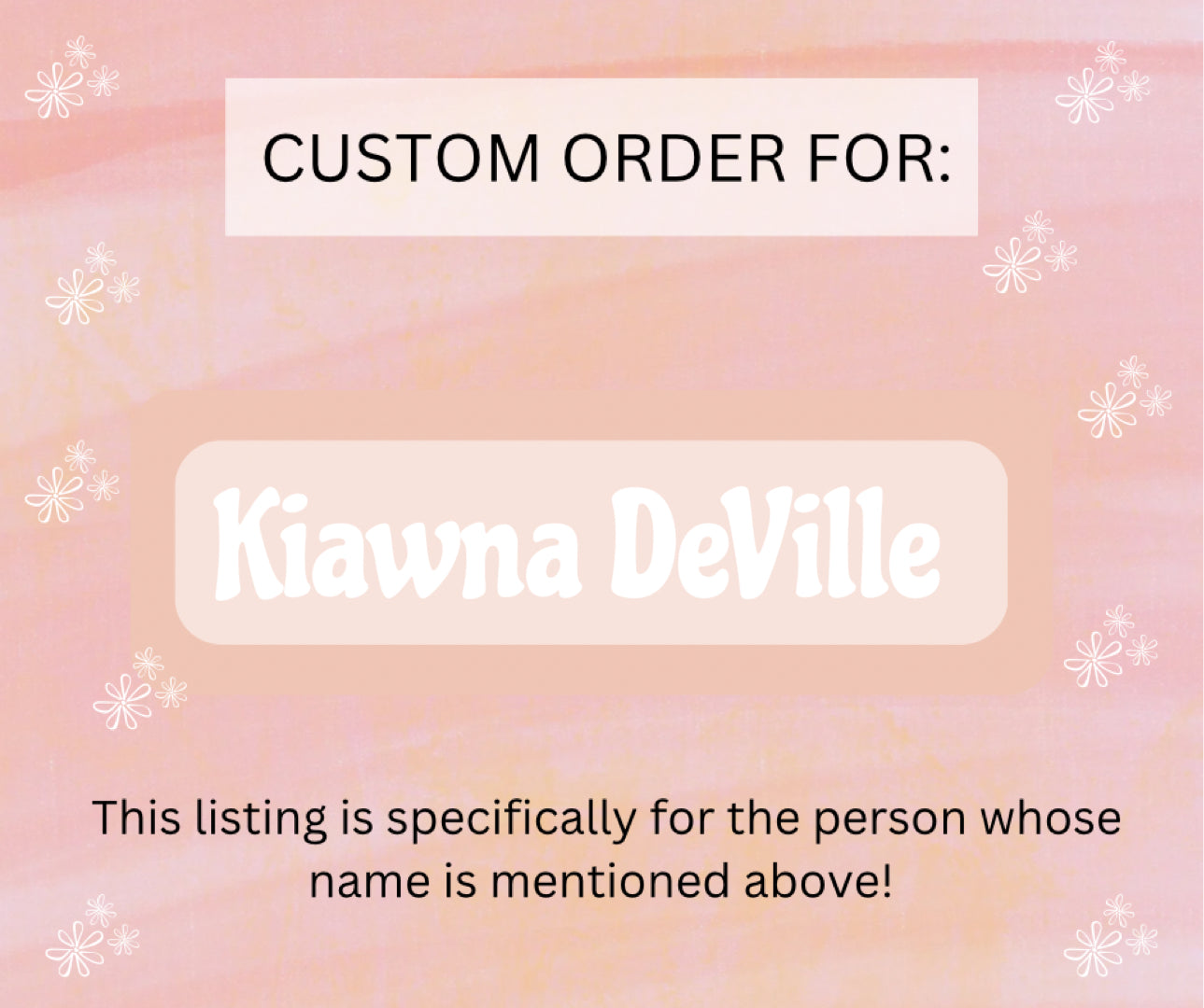 Custom Listing For Kiawna D.